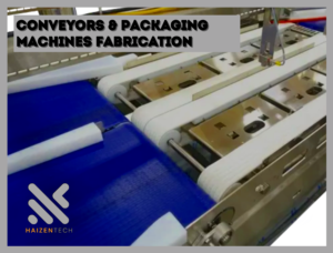 Conveyors & Packaging Machines Fabrication